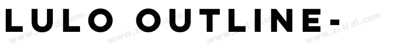 Lulo Outline字体转换 Lulo Outline字体转换